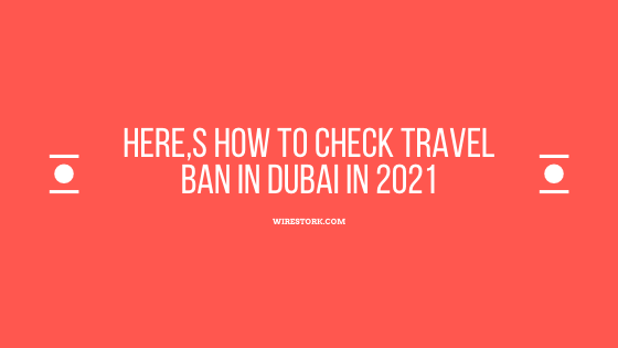 Travel ban in dubai
